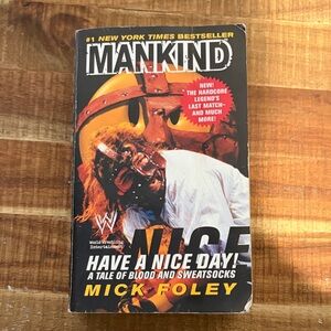 Vintage Mankind 'Have a Nice Day!' Mick Foley Paperback Book